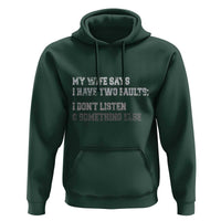 Funny Husband Hoodie My Wife Says I Only Have Two Faults