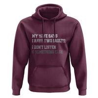 Funny Husband Hoodie My Wife Says I Only Have Two Faults