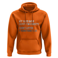 Funny Husband Hoodie My Wife Says I Only Have Two Faults