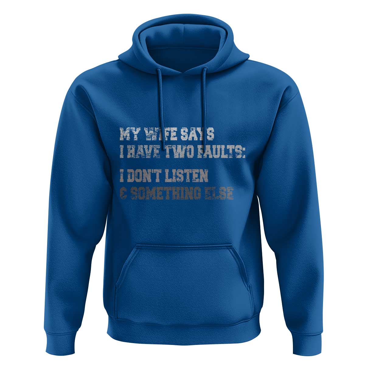 Funny Husband Hoodie My Wife Says I Only Have Two Faults