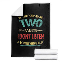 Funny Husband Throw Blanket Retro My Wife Says I Only Have Two Faults