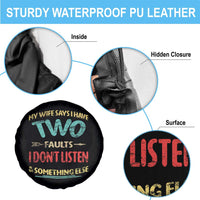 Funny Husband Spare Tire Cover Retro My Wife Says I Only Have Two Faults