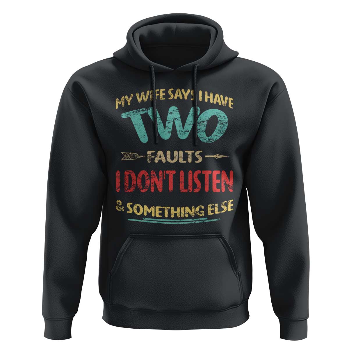 Funny Husband Hoodie Retro My Wife Says I Only Have Two Faults