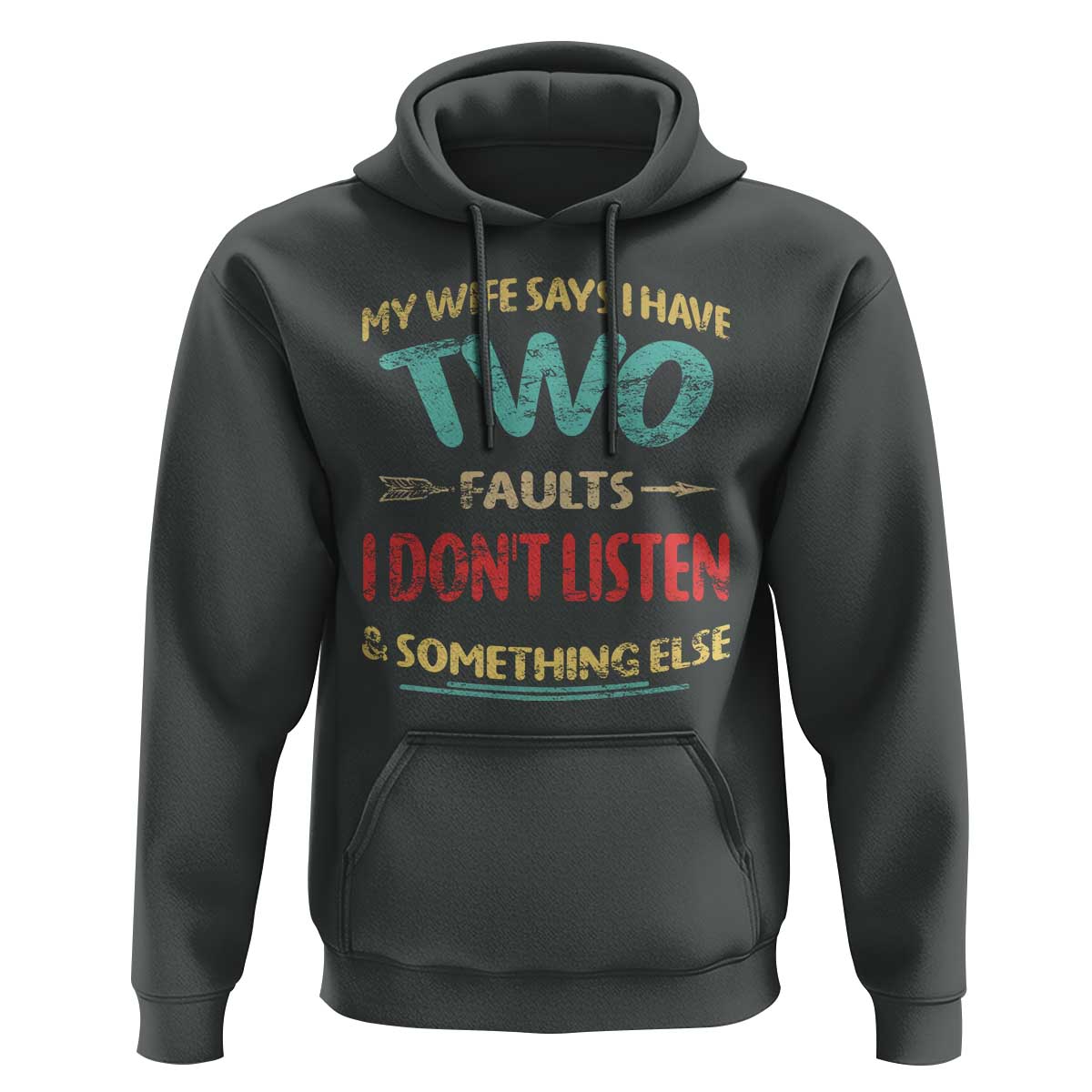 Funny Husband Hoodie Retro My Wife Says I Only Have Two Faults