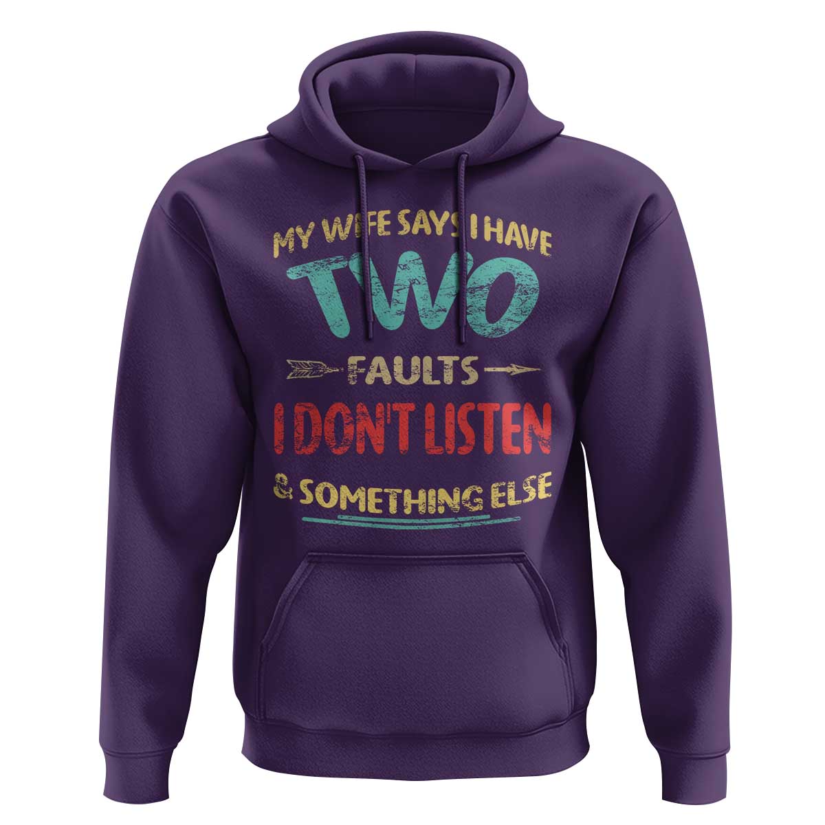 Funny Husband Hoodie Retro My Wife Says I Only Have Two Faults