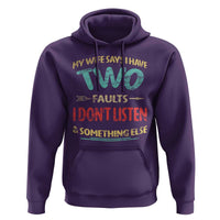 Funny Husband Hoodie Retro My Wife Says I Only Have Two Faults