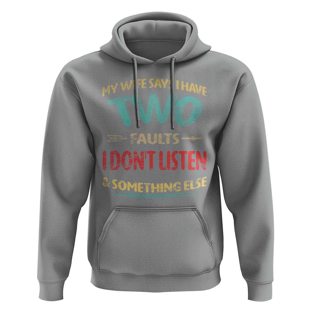 Funny Husband Hoodie Retro My Wife Says I Only Have Two Faults