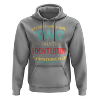 Funny Husband Hoodie Retro My Wife Says I Only Have Two Faults