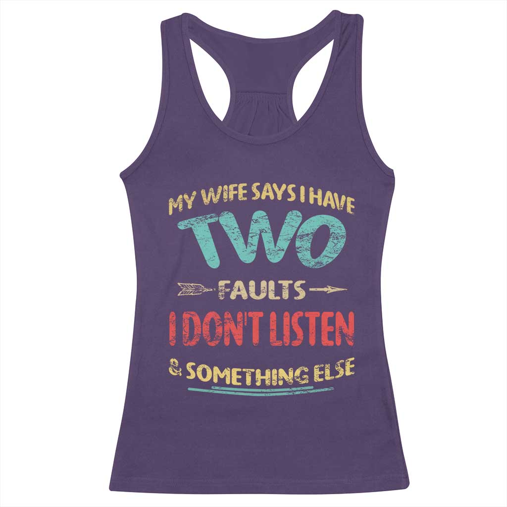 Funny Husband Racerback Tank Top Retro My Wife Says I Only Have Two Faults