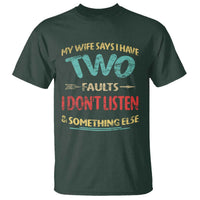 Funny Husband T Shirt Retro My Wife Says I Only Have Two Faults