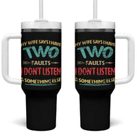 Funny Husband Tumbler With Handle Retro My Wife Says I Only Have Two Faults