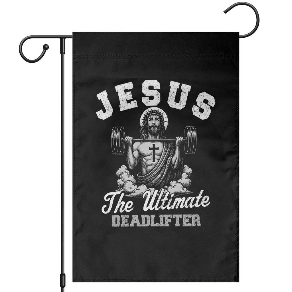 Jesus Deadlifting Garden Flag The Ultimate Deadlifter Christian
