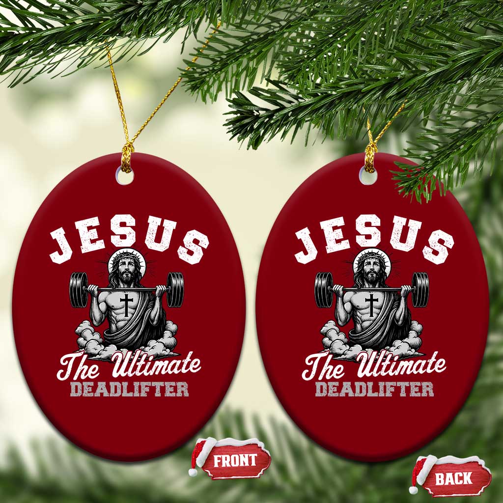Jesus Deadlifting Ceramic Ornament The Ultimate Deadlifter Christian