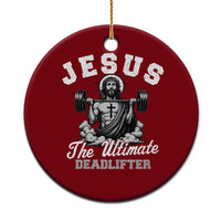 Jesus Deadlifting Ceramic Ornament The Ultimate Deadlifter Christian