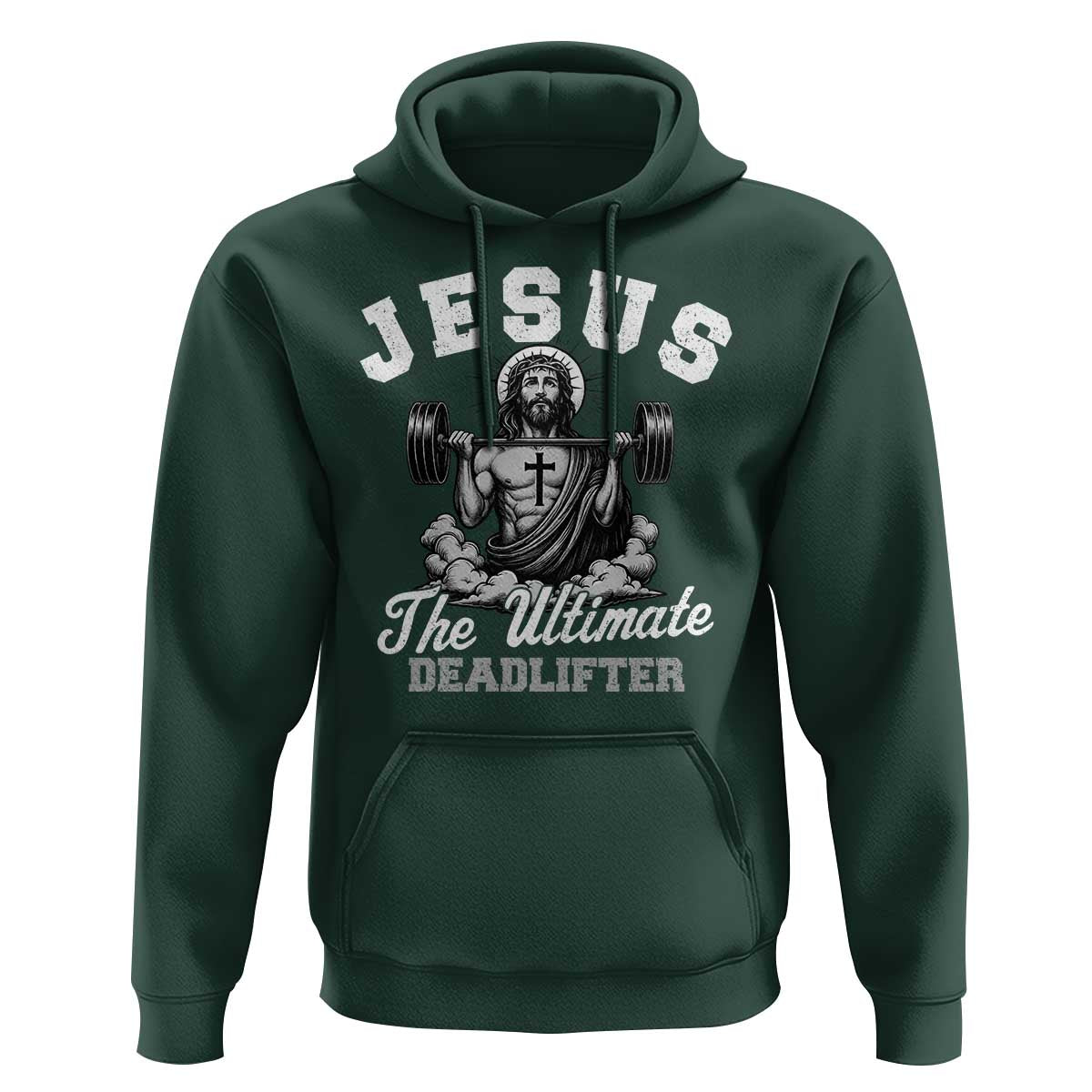 Jesus Deadlifting Hoodie The Ultimate Deadlifter Christian