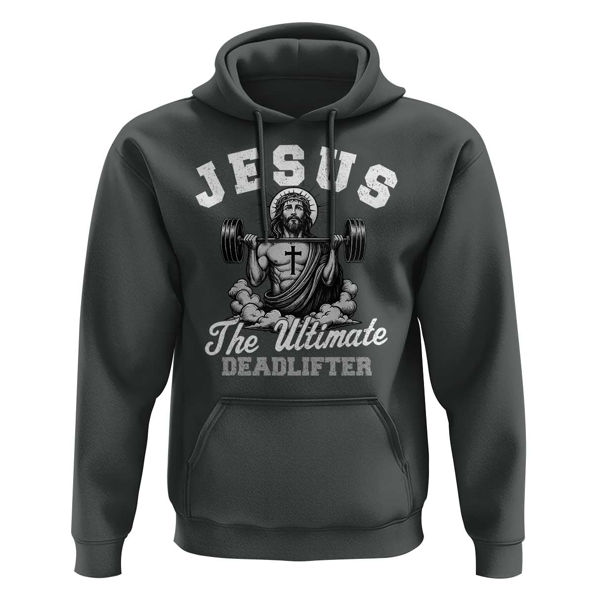 Jesus Deadlifting Hoodie The Ultimate Deadlifter Christian