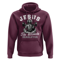 Jesus Deadlifting Hoodie The Ultimate Deadlifter Christian