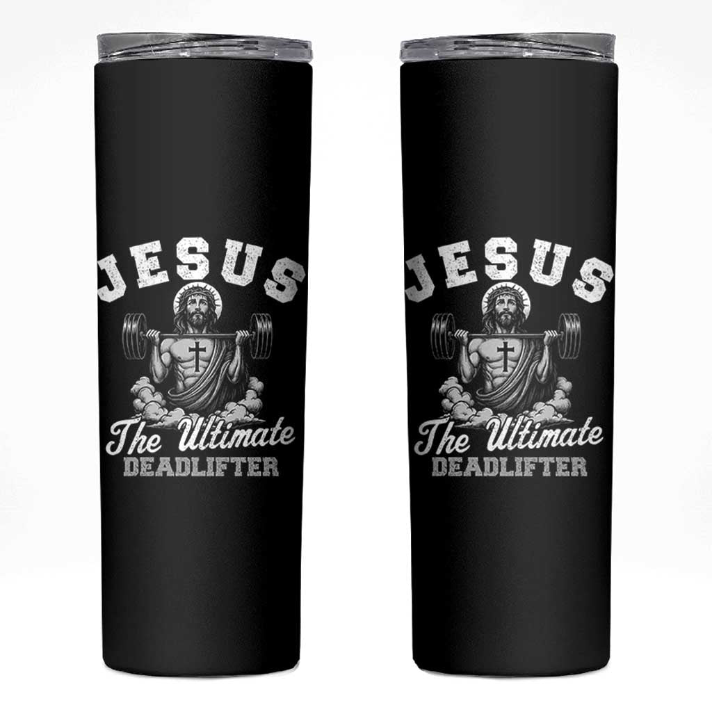 Jesus Deadlifting Skinny Tumbler The Ultimate Deadlifter Christian
