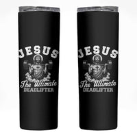 Jesus Deadlifting Skinny Tumbler The Ultimate Deadlifter Christian
