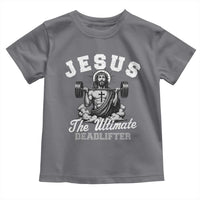 Jesus Deadlifting Toddler T Shirt The Ultimate Deadlifter Christian