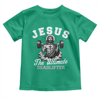 Jesus Deadlifting Toddler T Shirt The Ultimate Deadlifter Christian