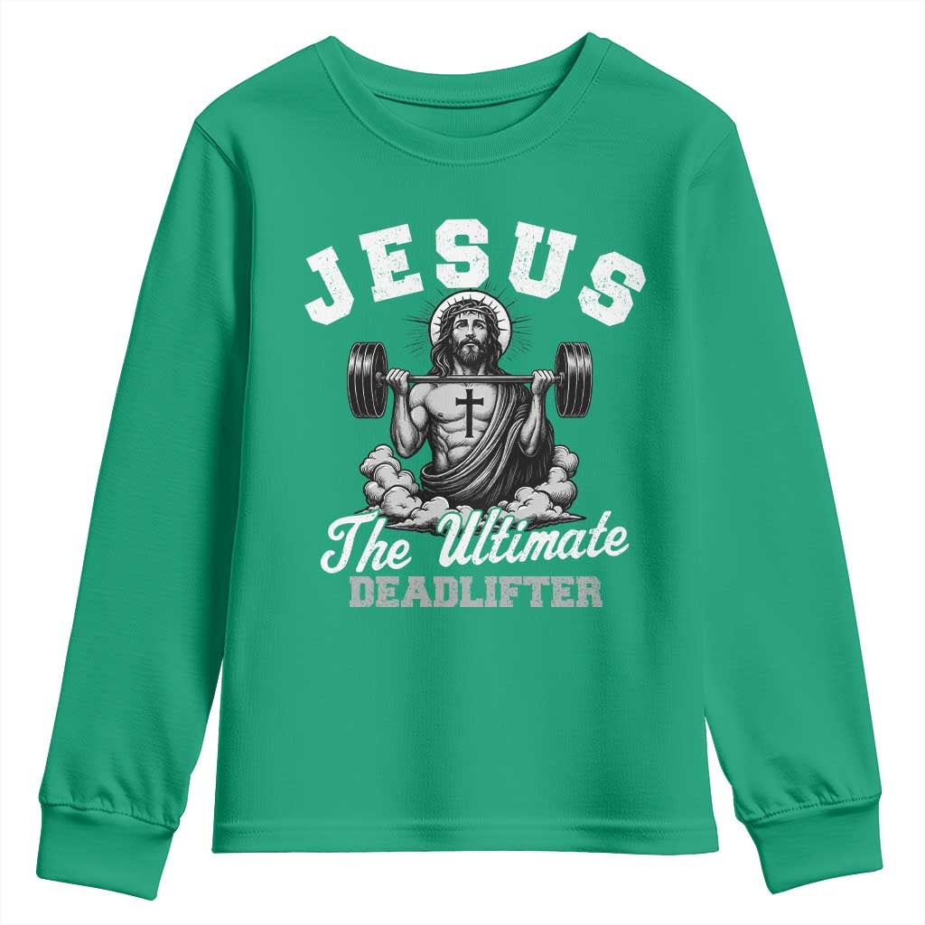 Jesus Deadlifting Youth Sweatshirt The Ultimate Deadlifter Christian