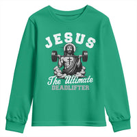Jesus Deadlifting Youth Sweatshirt The Ultimate Deadlifter Christian
