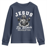 Jesus Deadlifting Youth Sweatshirt The Ultimate Deadlifter Christian