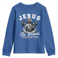 Jesus Deadlifting Youth Sweatshirt The Ultimate Deadlifter Christian