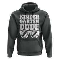 Kindergarten Dude Hoodie Funny Back to School First Day Of Kinder Graduation - Wonder Print Shop