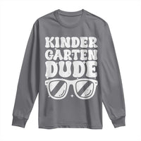 Kindergarten Dude Long Sleeve Shirt Funny Back to School First Day Of Kinder Graduation - Wonder Print Shop