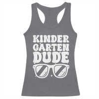 Kindergarten Dude Racerback Tank Top Funny Back to School First Day Of Kinder Graduation - Wonder Print Shop