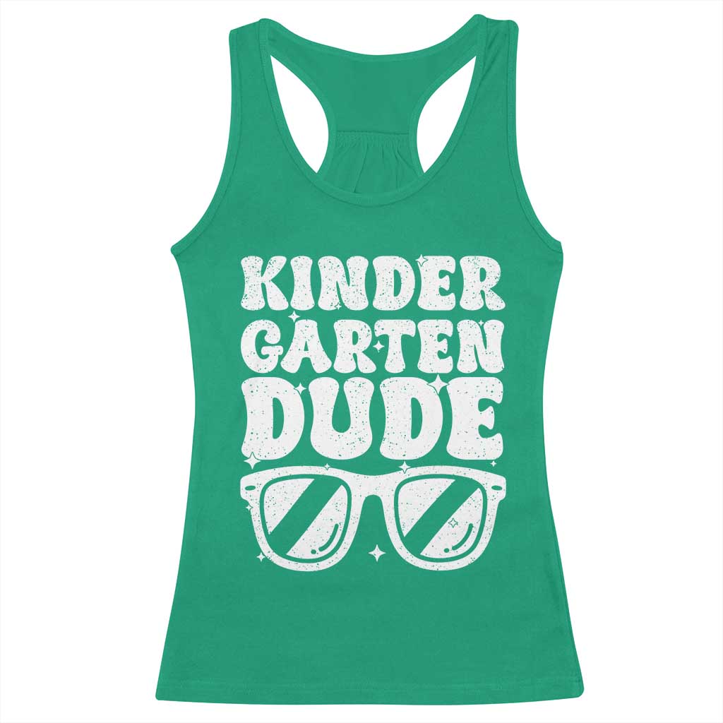 Kindergarten Dude Racerback Tank Top Funny Back to School First Day Of Kinder Graduation - Wonder Print Shop