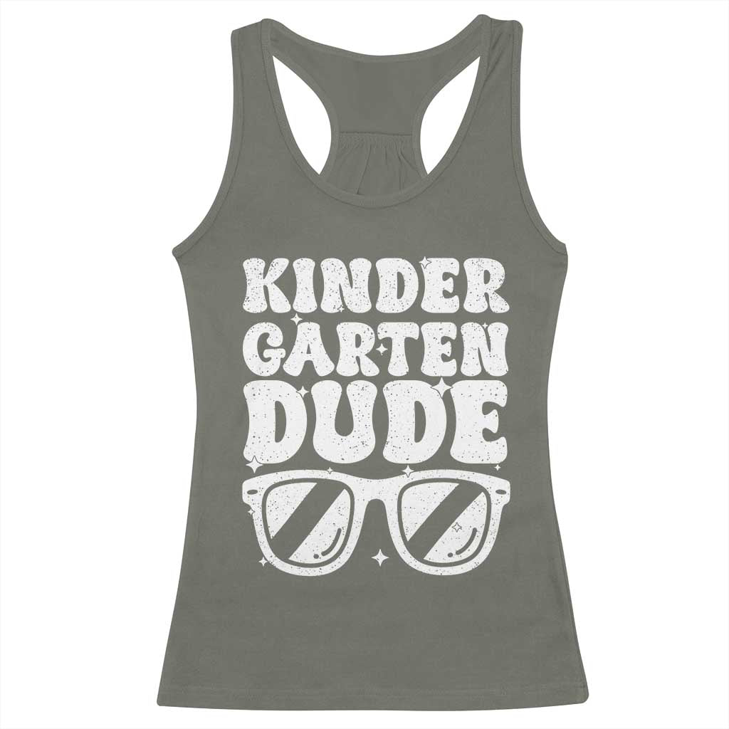 Kindergarten Dude Racerback Tank Top Funny Back to School First Day Of Kinder Graduation - Wonder Print Shop