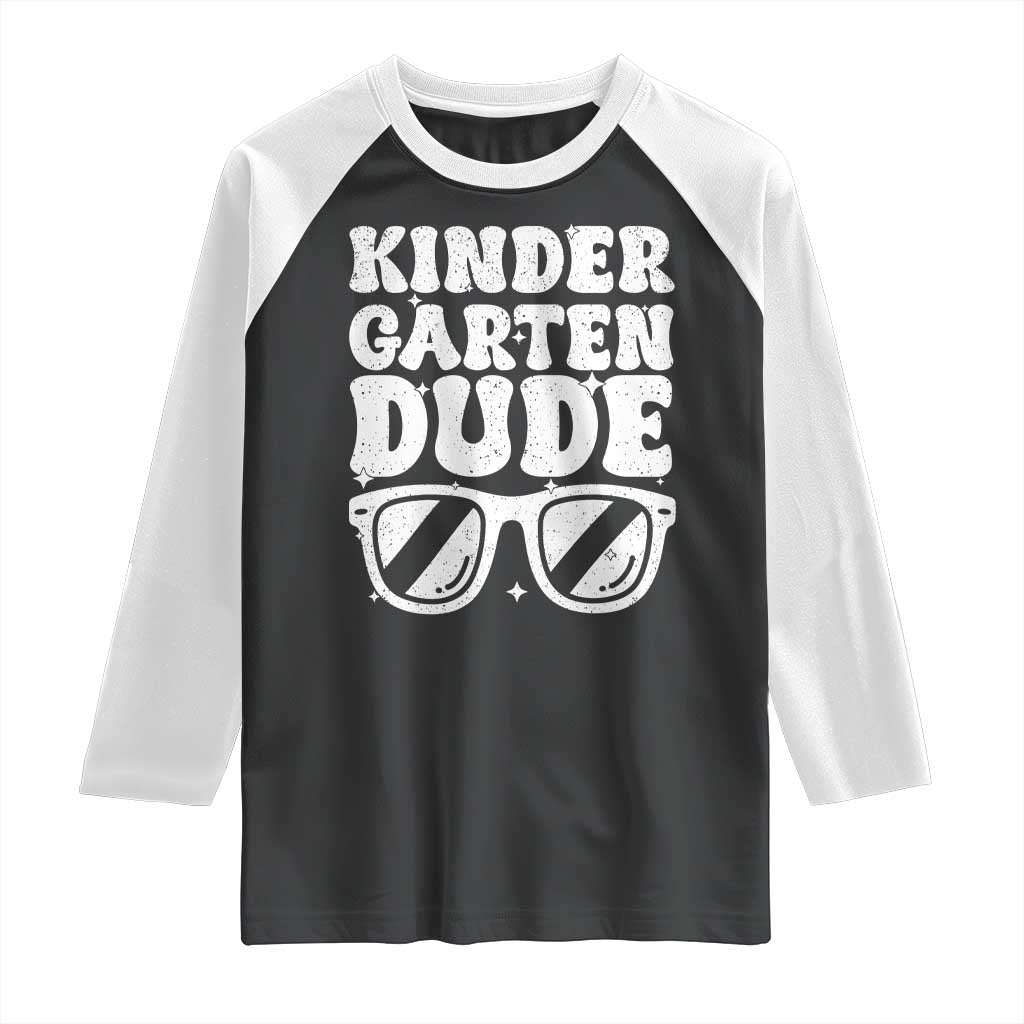 Kindergarten Dude Raglan Shirt Funny Back to School First Day Of Kinder Graduation - Wonder Print Shop