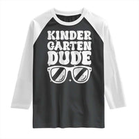 Kindergarten Dude Raglan Shirt Funny Back to School First Day Of Kinder Graduation - Wonder Print Shop
