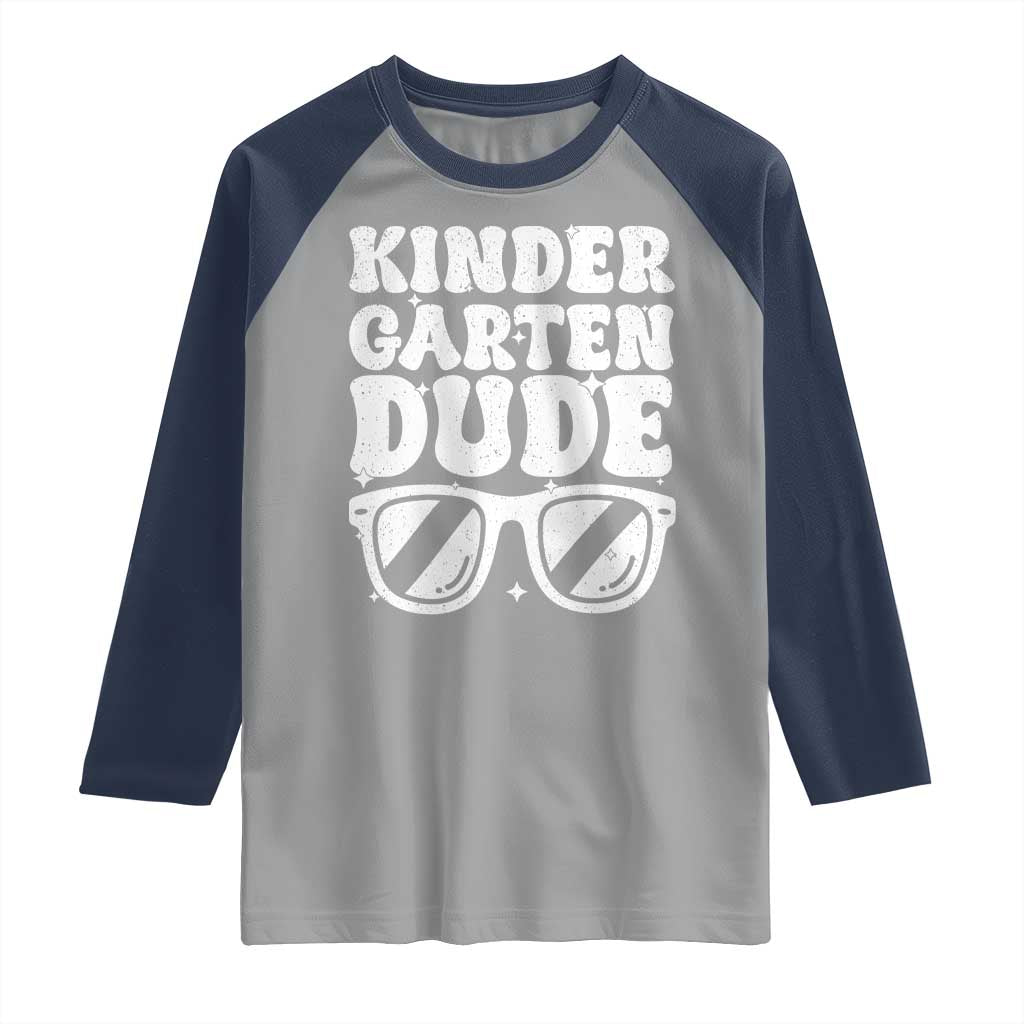 Kindergarten Dude Raglan Shirt Funny Back to School First Day Of Kinder Graduation - Wonder Print Shop
