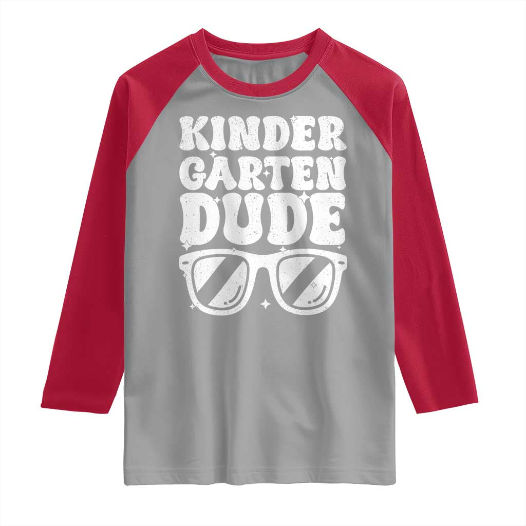 Kindergarten Dude Raglan Shirt Funny Back to School First Day Of Kinder Graduation - Wonder Print Shop