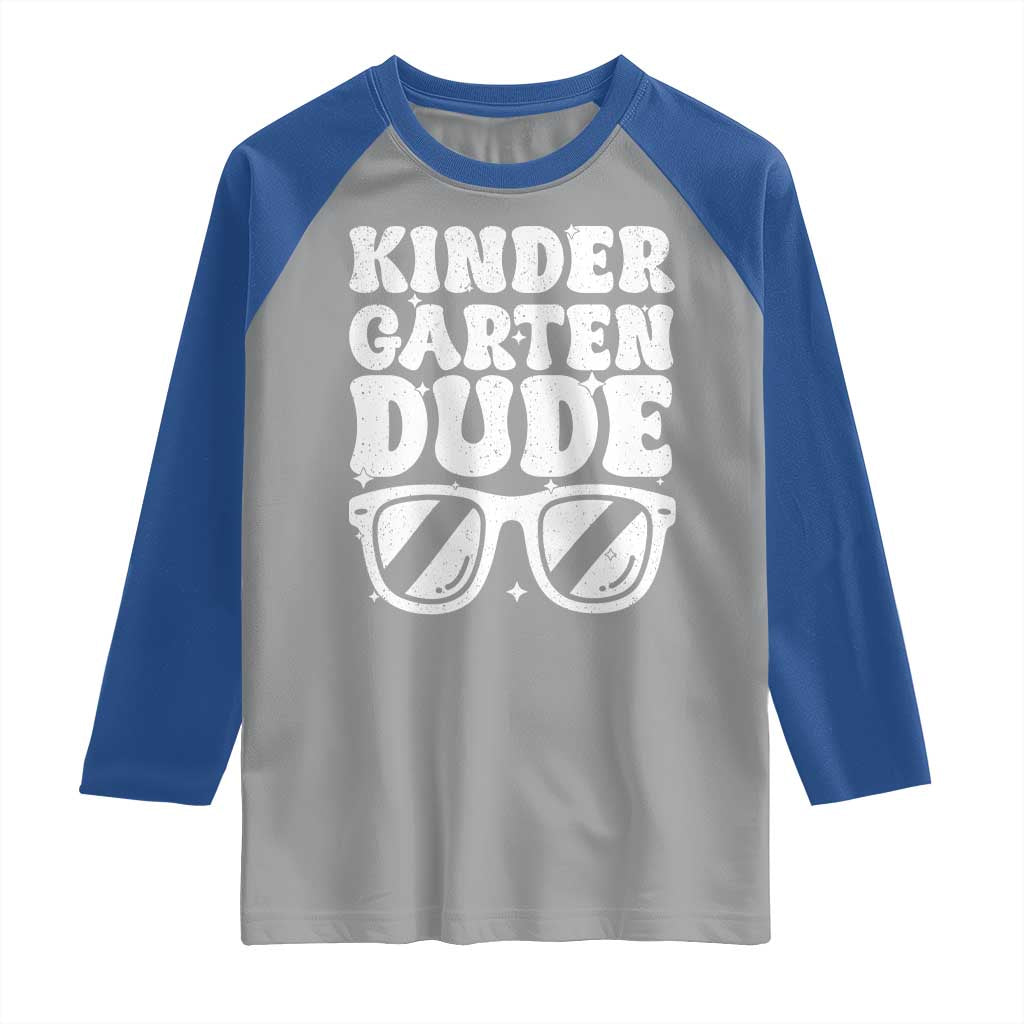 Kindergarten Dude Raglan Shirt Funny Back to School First Day Of Kinder Graduation - Wonder Print Shop