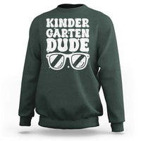 Kindergarten Dude Sweatshirt Funny Back to School First Day Of Kinder Graduation - Wonder Print Shop
