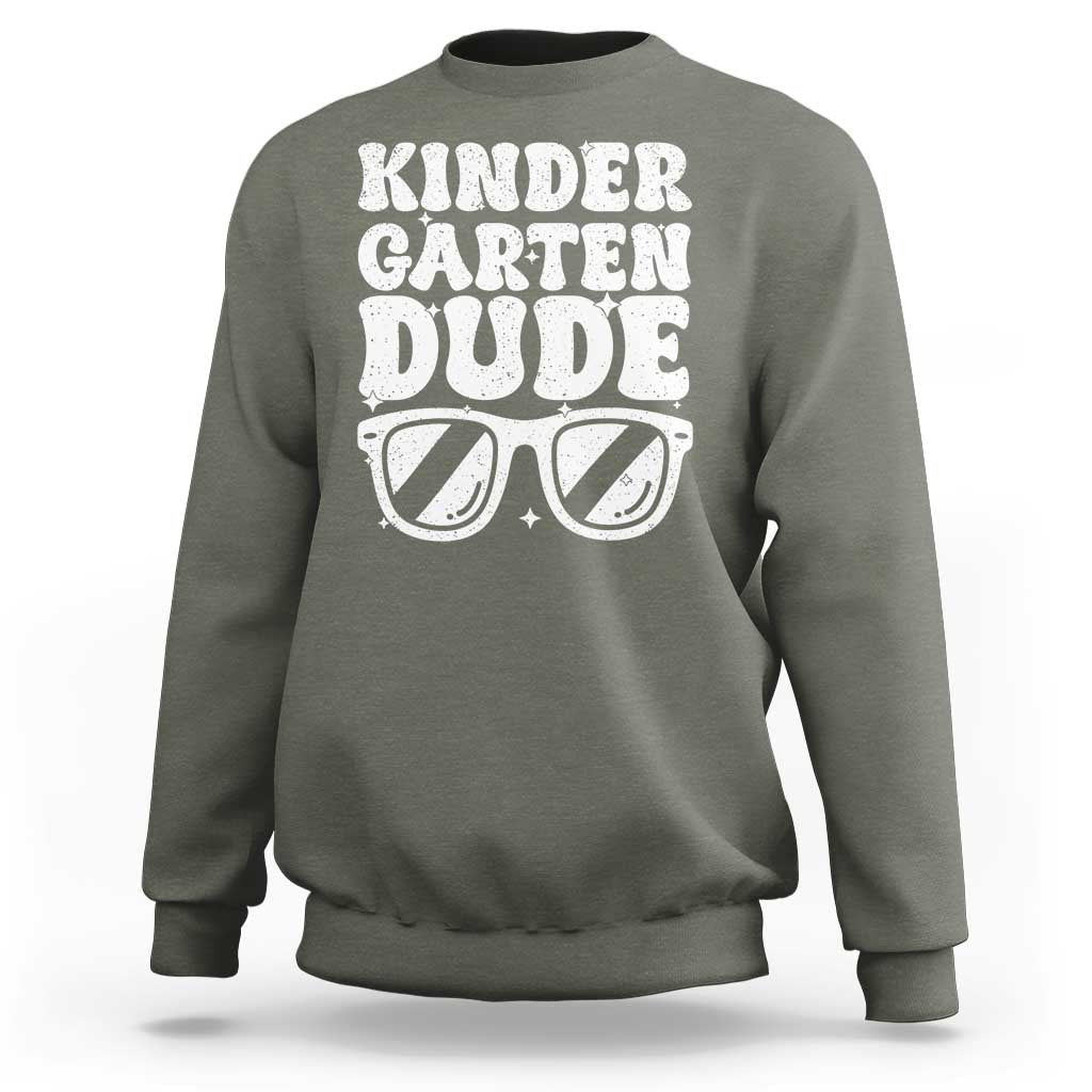 Kindergarten Dude Sweatshirt Funny Back to School First Day Of Kinder Graduation - Wonder Print Shop