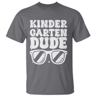 Kindergarten Dude T Shirt Funny Back to School First Day Of Kinder Graduation - Wonder Print Shop