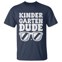 Kindergarten Dude T Shirt Funny Back to School First Day Of Kinder Graduation - Wonder Print Shop