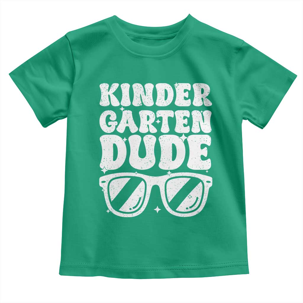 Kindergarten Dude Toddler T Shirt Funny Back to School First Day Of Kinder Graduation - Wonder Print Shop