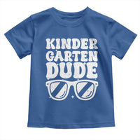 Kindergarten Dude Toddler T Shirt Funny Back to School First Day Of Kinder Graduation - Wonder Print Shop