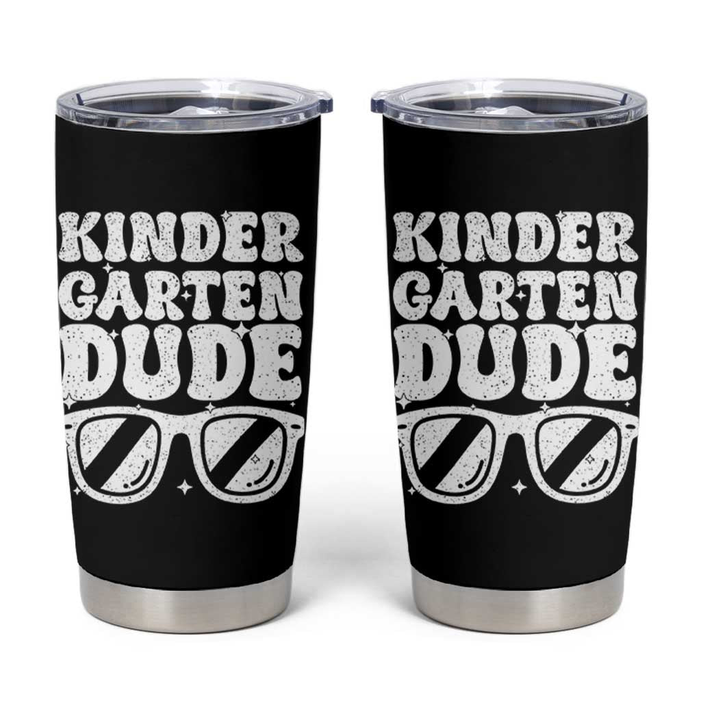 Kindergarten Dude Tumbler Cup Funny Back to School First Day Of Kinder Graduation - Wonder Print Shop