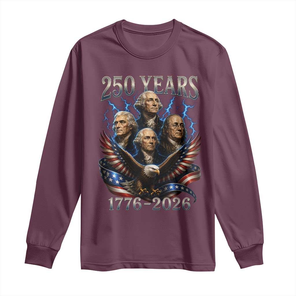 Founding Fathers USA 250th Anniversary Long Sleeve Shirt Vintage 250 Years 1776 2026 Patriotic Eagle American Flag