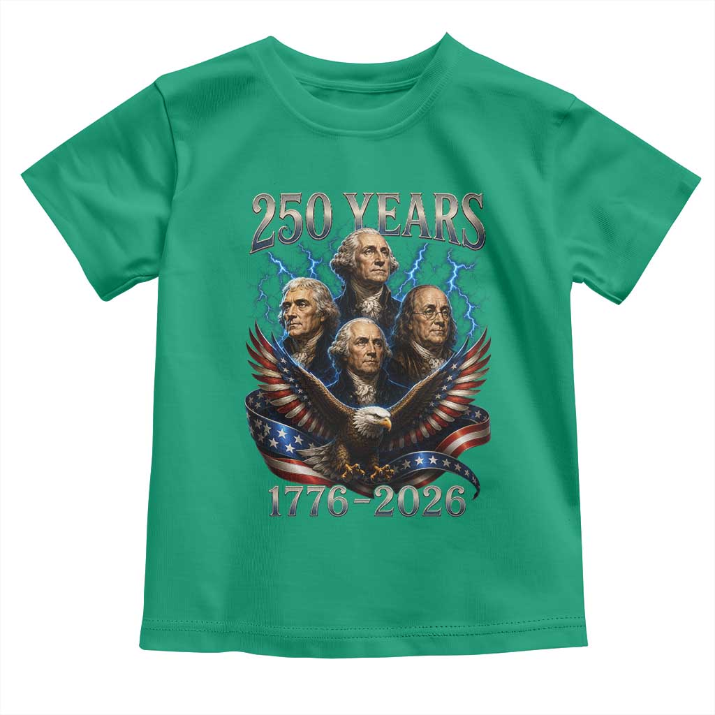 Founding Fathers USA 250th Anniversary Toddler T Shirt Vintage 250 Years 1776 2026 Patriotic Eagle American Flag