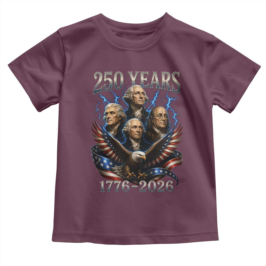 Founding Fathers USA 250th Anniversary Toddler T Shirt Vintage 250 Years 1776 2026 Patriotic Eagle American Flag