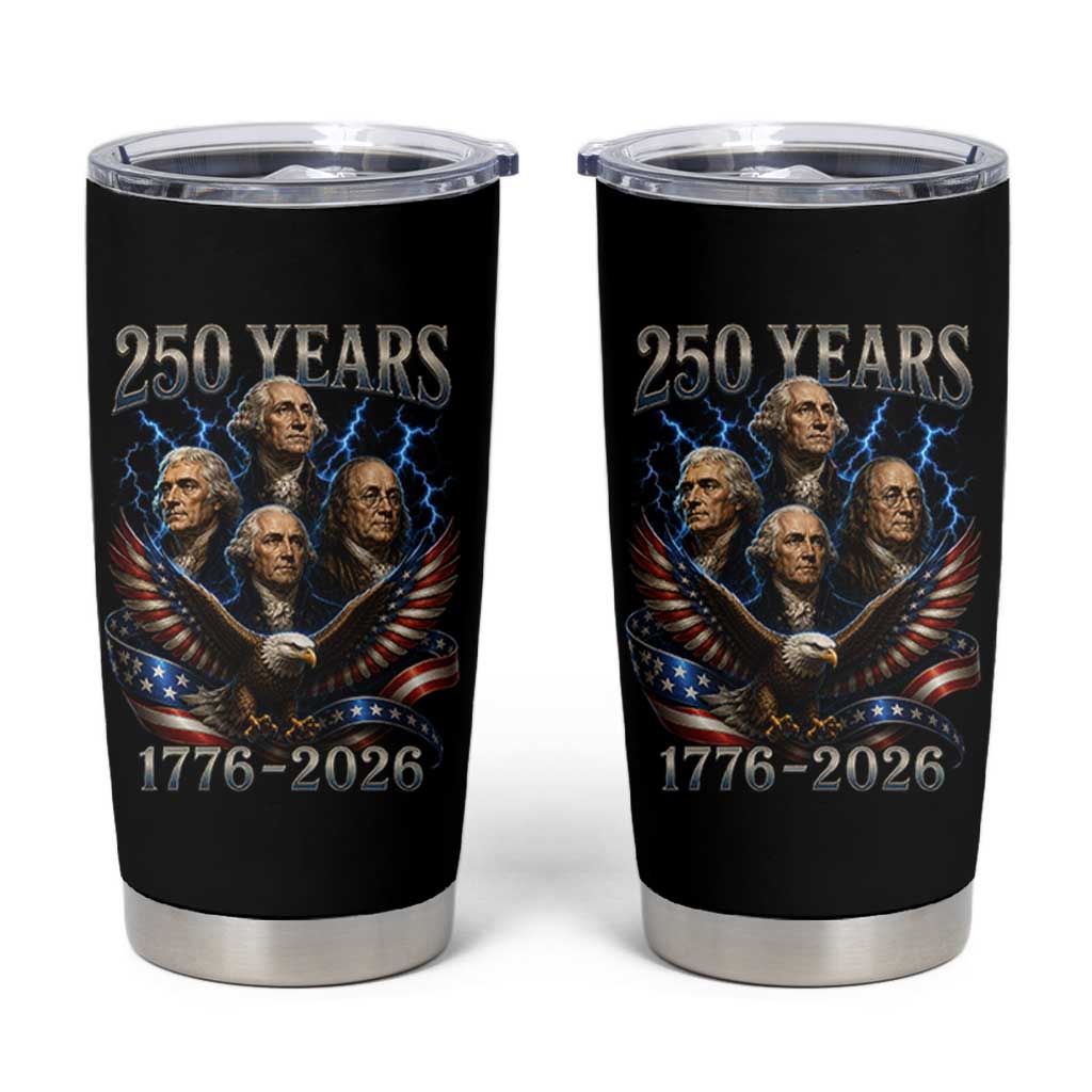 Founding Fathers USA 250th Anniversary Tumbler Cup Vintage 250 Years 1776 2026 Patriotic Eagle American Flag